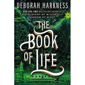 The Book of Life -- Deborah Harkness